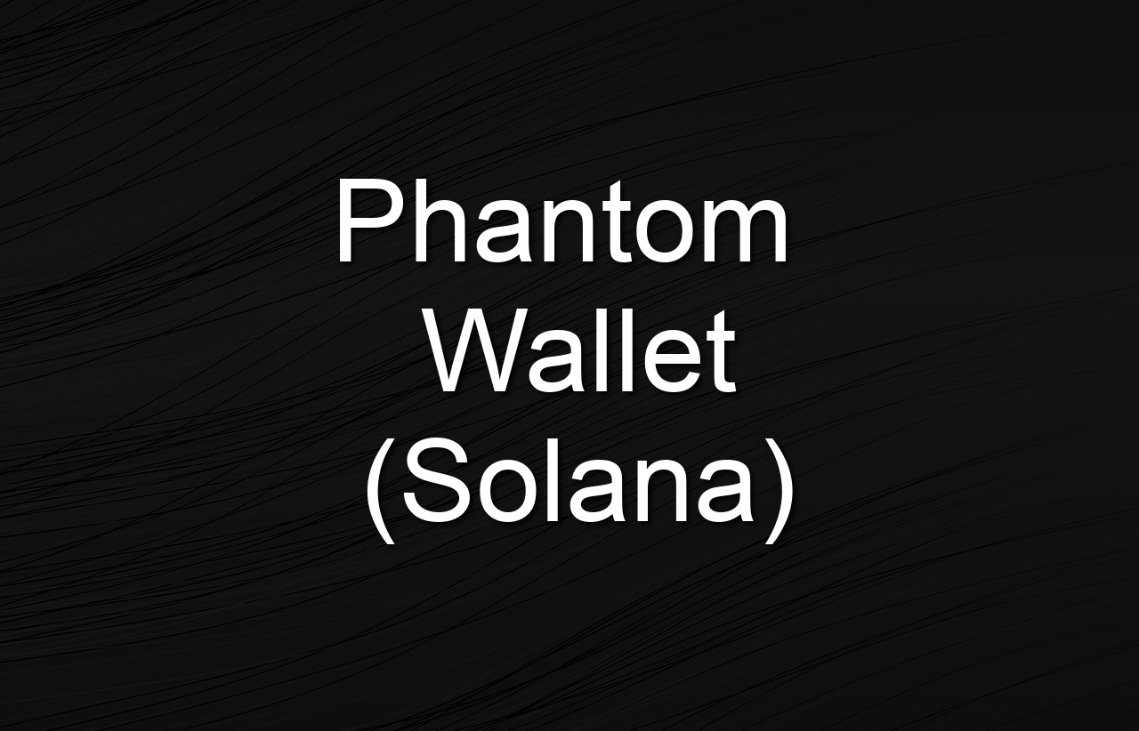 Phantom wallet - Solana Wallet